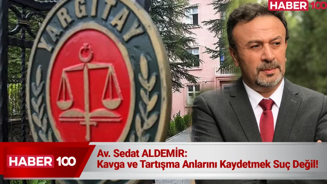 Kavga ve Tartışma Anlarını İzinsiz Video Kaydı Almak Suç Değil!